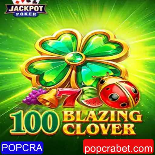 Explorando o Mundo de 100BlazingClover: Um Mergulho no Jogo POPCRA